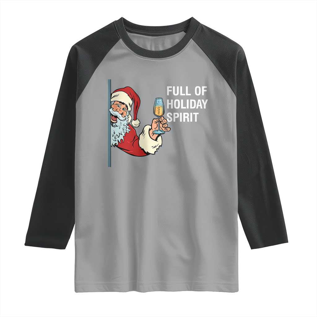 Funny Christmas Wine Raglan Shirt Full Of Holiday Spirit Santa - Wonder Print Shop