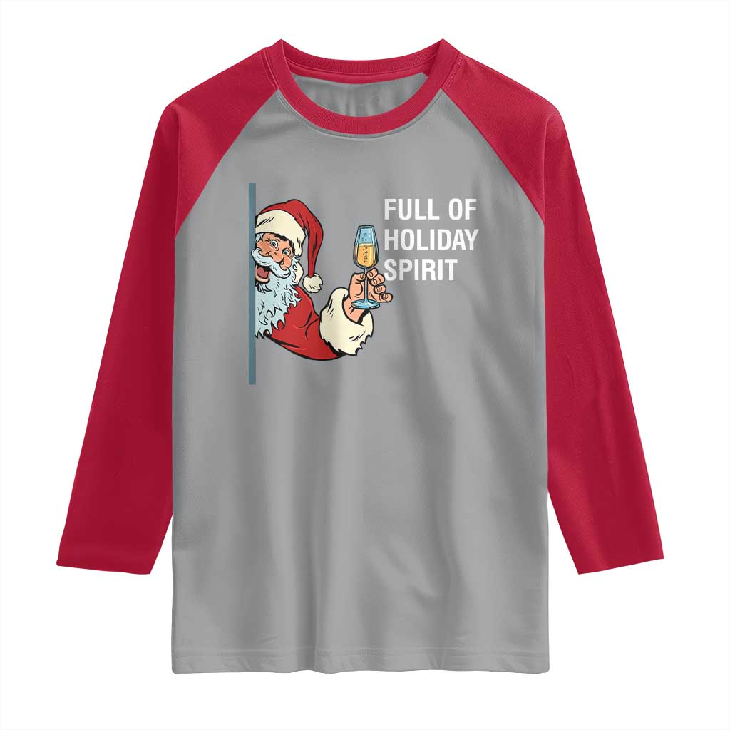 Funny Christmas Wine Raglan Shirt Full Of Holiday Spirit Santa - Wonder Print Shop