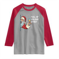 Funny Christmas Wine Raglan Shirt Full Of Holiday Spirit Santa - Wonder Print Shop