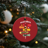 Dear Santa They Are The Naughty Ones Christmas Ornament - Wonder Print Shop