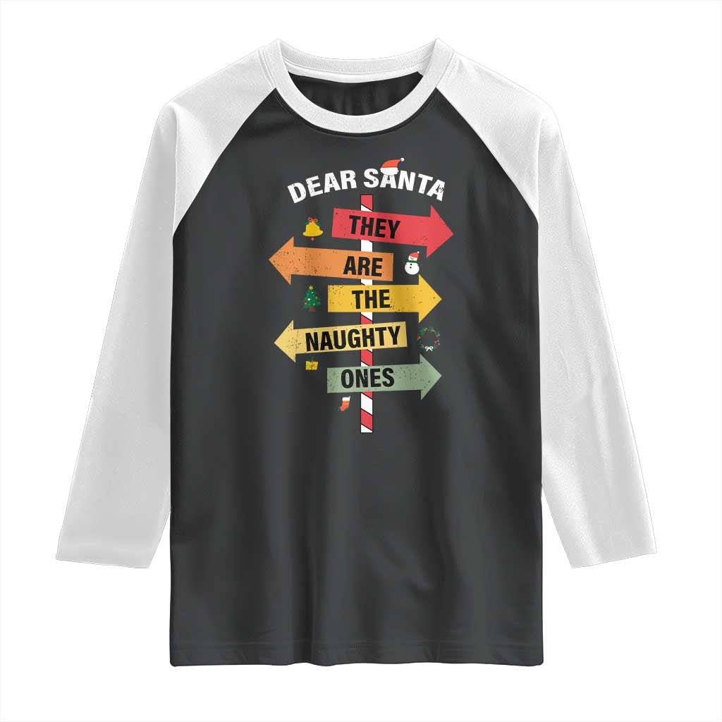 Dear Santa They Are The Naughty Ones Christmas Raglan Shirt - Wonder Print Shop