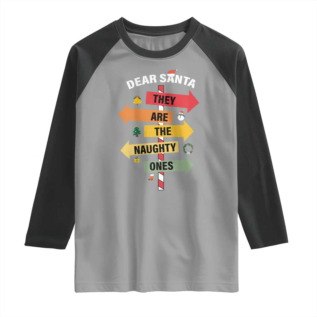 Dear Santa They Are The Naughty Ones Christmas Raglan Shirt - Wonder Print Shop