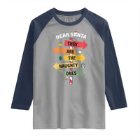 Dear Santa They Are The Naughty Ones Christmas Raglan Shirt - Wonder Print Shop