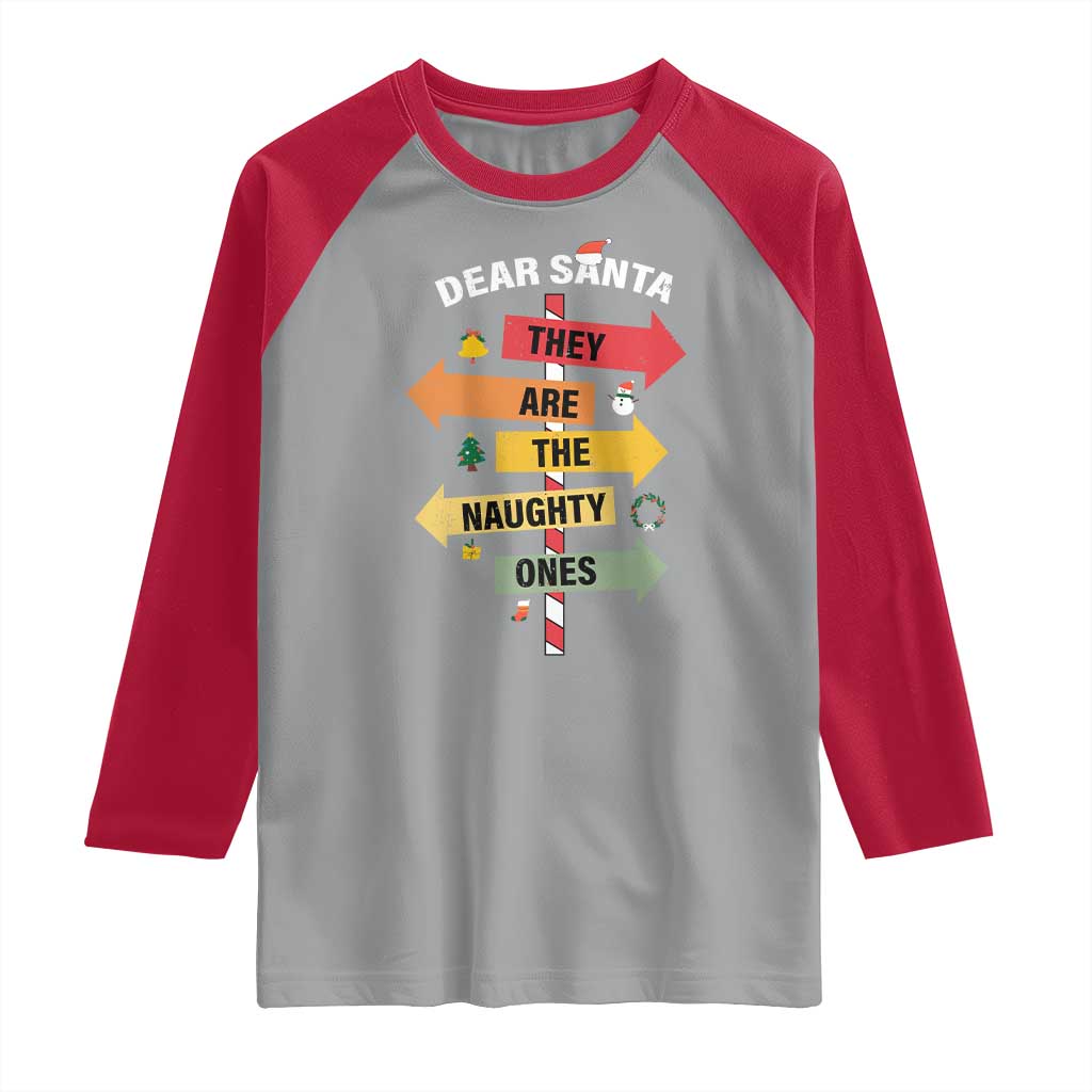 Dear Santa They Are The Naughty Ones Christmas Raglan Shirt - Wonder Print Shop