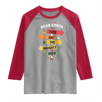 Dear Santa They Are The Naughty Ones Christmas Raglan Shirt - Wonder Print Shop