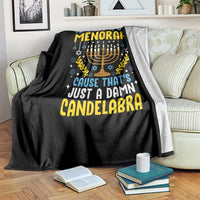 Funny Is That your Menorah Cause That's Just A Damn Candelabra Throw Blanket Hanukkah Menorah - Wonder Print Shop