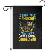 Funny Is That your Menorah Cause That's Just A Damn Candelabra Garden Flag Hanukkah Menorah - Wonder Print Shop