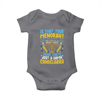 Funny Is That your Menorah Cause That's Just A Damn Candelabra Baby Onesie Hanukkah Menorah - Wonder Print Shop
