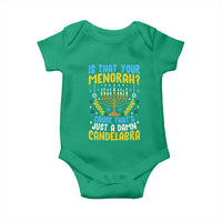Funny Is That your Menorah Cause That's Just A Damn Candelabra Baby Onesie Hanukkah Menorah - Wonder Print Shop