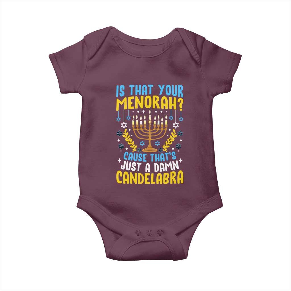 Funny Is That your Menorah Cause That's Just A Damn Candelabra Baby Onesie Hanukkah Menorah - Wonder Print Shop