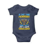 Funny Is That your Menorah Cause That's Just A Damn Candelabra Baby Onesie Hanukkah Menorah - Wonder Print Shop