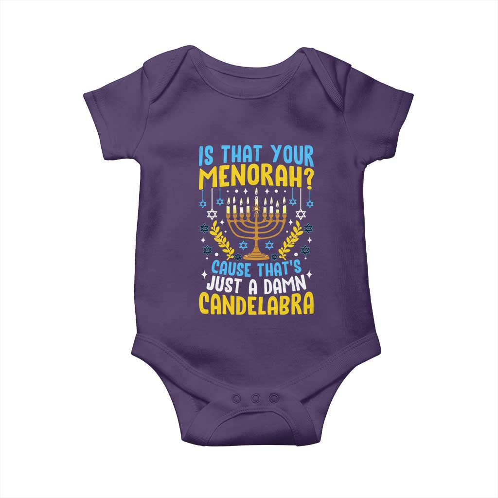 Funny Is That your Menorah Cause That's Just A Damn Candelabra Baby Onesie Hanukkah Menorah - Wonder Print Shop