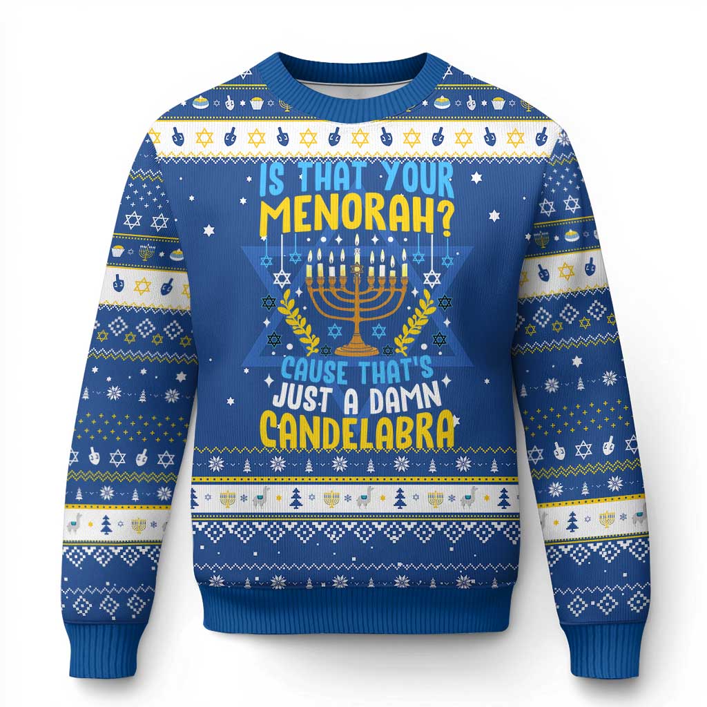 Funny Is That your Menorah Cause That's Just A Damn Candelabra Hanukkah Ugly Sweater Chanukah Menorah - Wonder Print Shop