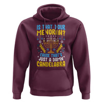 Funny Is That your Menorah Cause That's Just A Damn Candelabra Hoodie Hanukkah Menorah - Wonder Print Shop