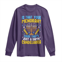 Funny Is That your Menorah Cause That's Just A Damn Candelabra Long Sleeve Shirt Hanukkah Menorah - Wonder Print Shop