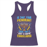 Funny Is That your Menorah Cause That's Just A Damn Candelabra Racerback Tank Top Hanukkah Menorah - Wonder Print Shop