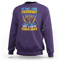 Funny Is That your Menorah Cause That's Just A Damn Candelabra Sweatshirt Hanukkah Menorah - Wonder Print Shop