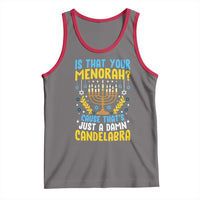 Funny Is That your Menorah Cause That's Just A Damn Candelabra Tank Top Hanukkah Menorah - Wonder Print Shop