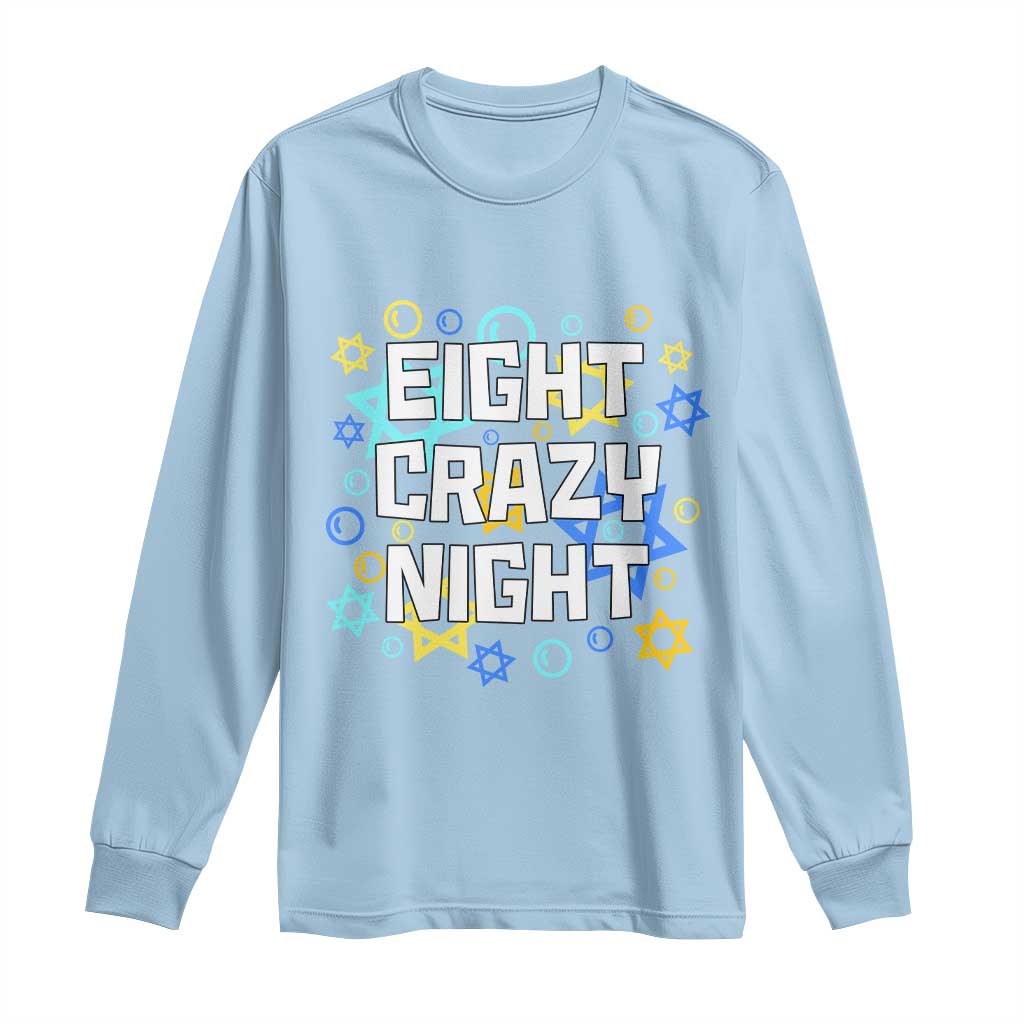 Funny Hanukkah Eight Crazy Night Long Sleeve Shirt Jewish Hebrew Chanukah David Stars - Wonder Print Shop