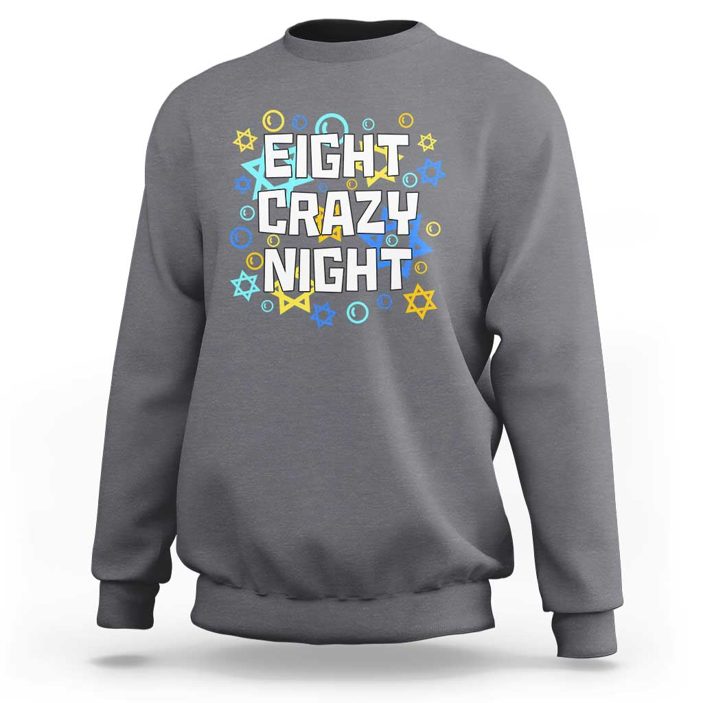 Funny Hanukkah Eight Crazy Night Sweatshirt Jewish Hebrew Chanukah David Stars - Wonder Print Shop