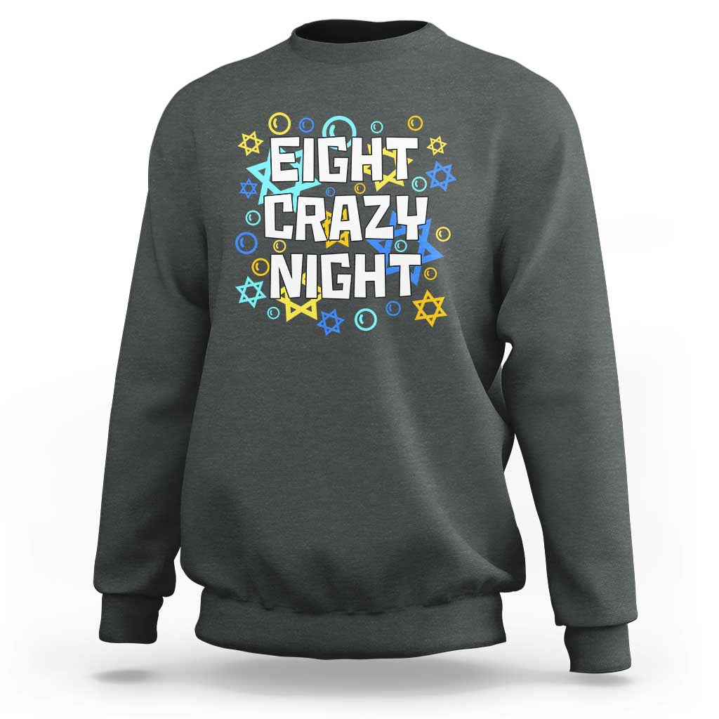 Funny Hanukkah Eight Crazy Night Sweatshirt Jewish Hebrew Chanukah David Stars - Wonder Print Shop