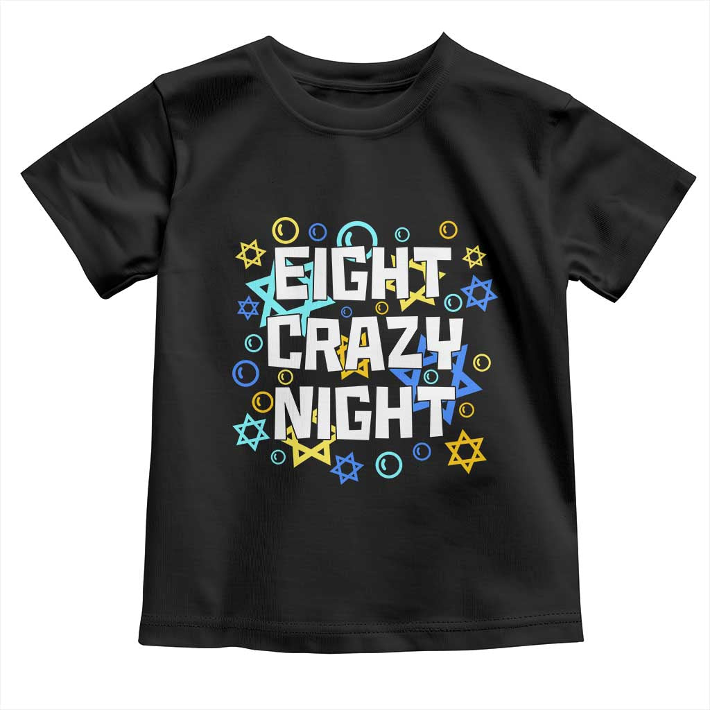 Funny Hanukkah Eight Crazy Night Toddler T Shirt Jewish Hebrew Chanukah David Stars - Wonder Print Shop