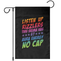 Funny Listen Up Rizzlers This Sigma Has 67 Aura Energy No Cap Garden Flag - Wonder Print Shop