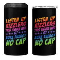 Funny Listen Up Rizzlers This Sigma Has 67 Aura Energy No Cap 4 in 1 Can Cooler Tumbler - Wonder Print Shop