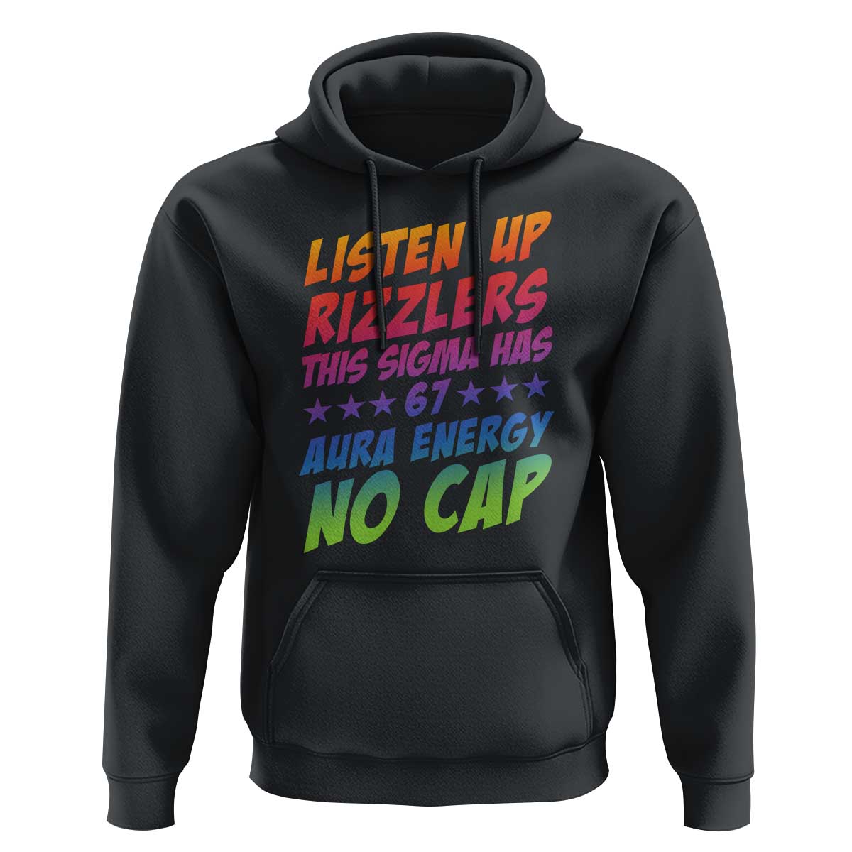 Funny Listen Up Rizzlers This Sigma Has 67 Aura Energy No Cap Hoodie - Wonder Print Shop