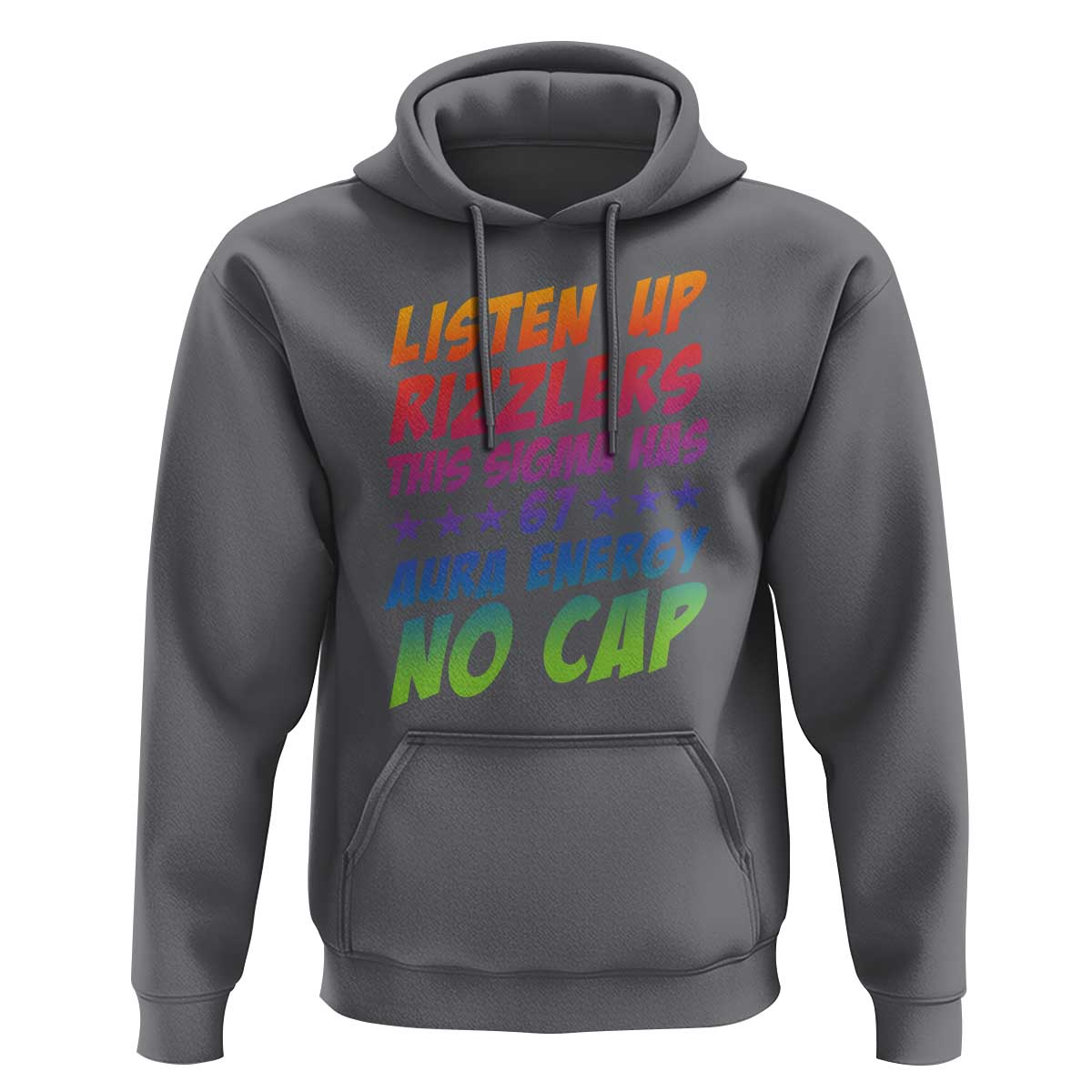 Funny Listen Up Rizzlers This Sigma Has 67 Aura Energy No Cap Hoodie - Wonder Print Shop
