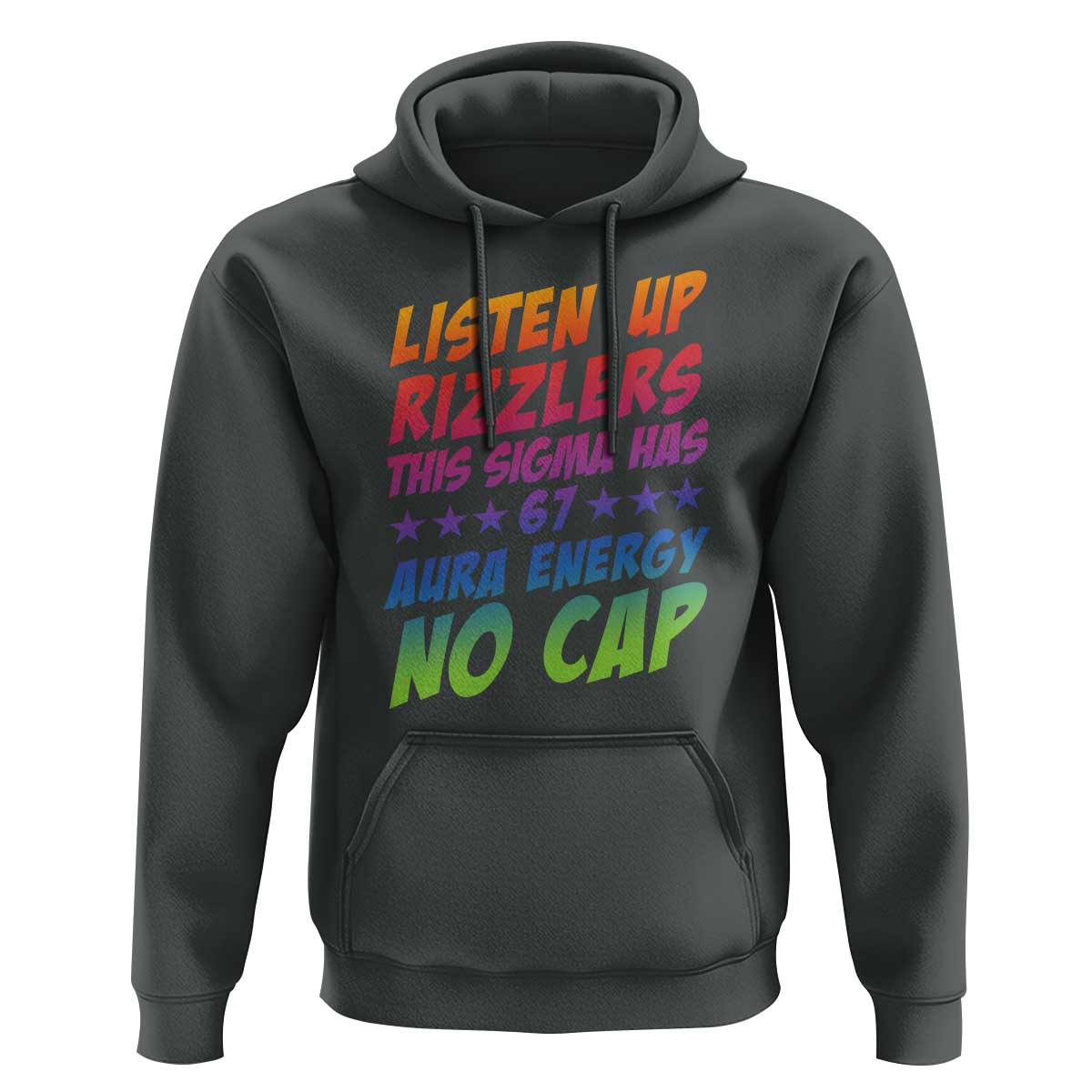 Funny Listen Up Rizzlers This Sigma Has 67 Aura Energy No Cap Hoodie - Wonder Print Shop
