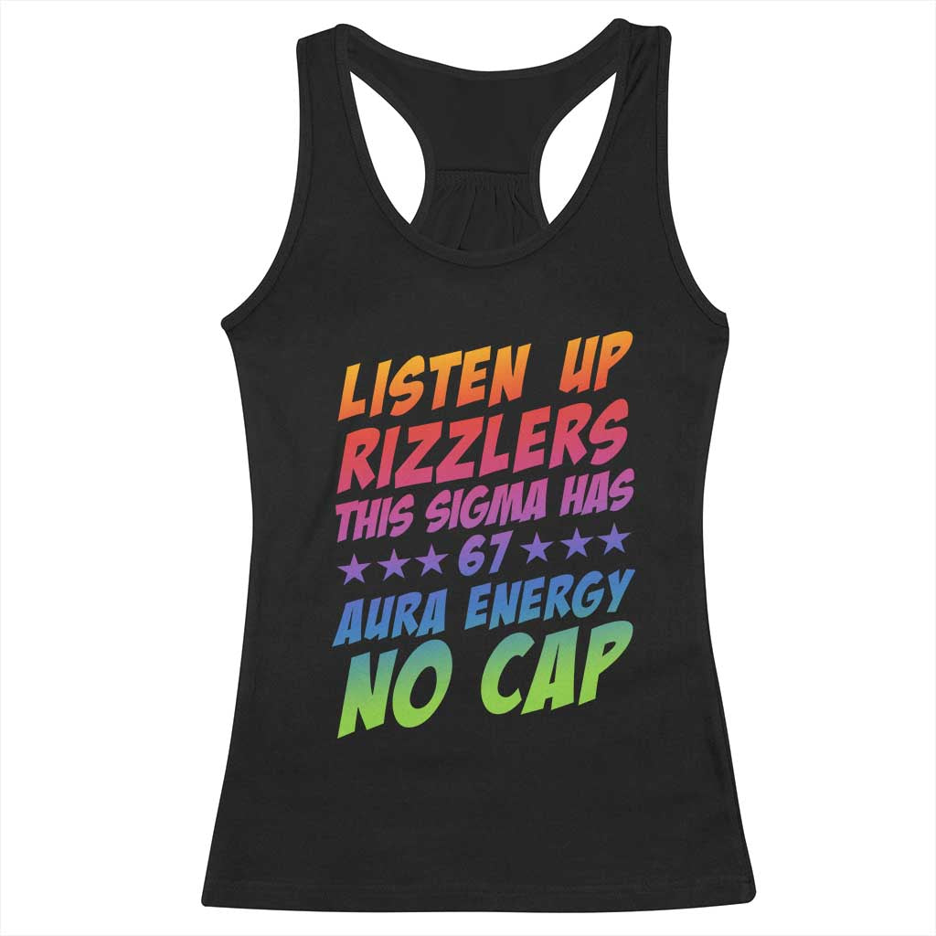 Funny Listen Up Rizzlers This Sigma Has 67 Aura Energy No Cap Racerback Tank Top - Wonder Print Shop