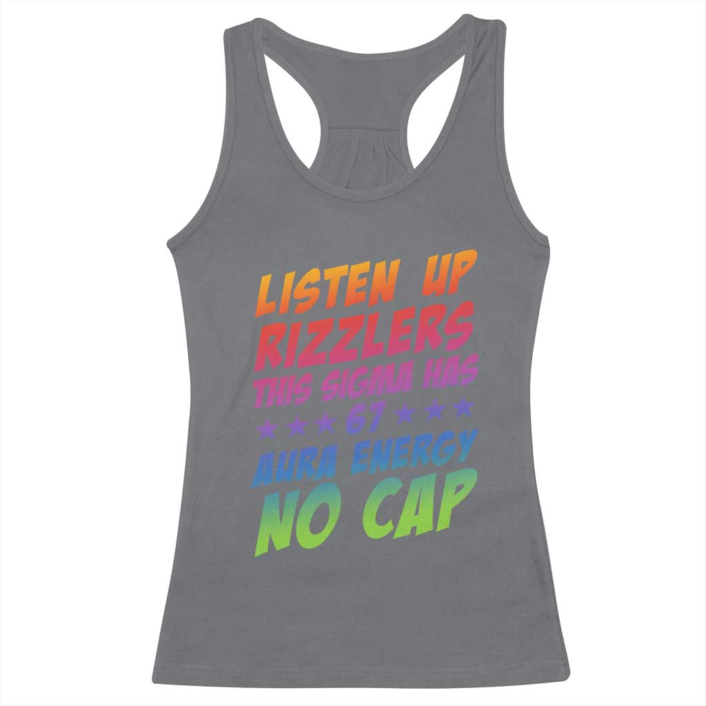 Funny Listen Up Rizzlers This Sigma Has 67 Aura Energy No Cap Racerback Tank Top - Wonder Print Shop
