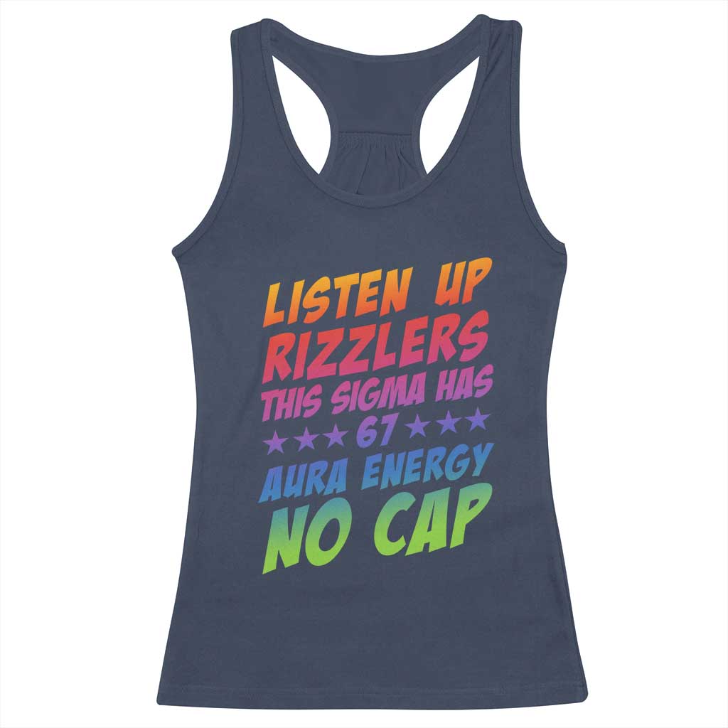 Funny Listen Up Rizzlers This Sigma Has 67 Aura Energy No Cap Racerback Tank Top - Wonder Print Shop