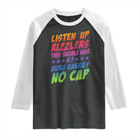 Funny Listen Up Rizzlers This Sigma Has 67 Aura Energy No Cap Raglan Shirt - Wonder Print Shop