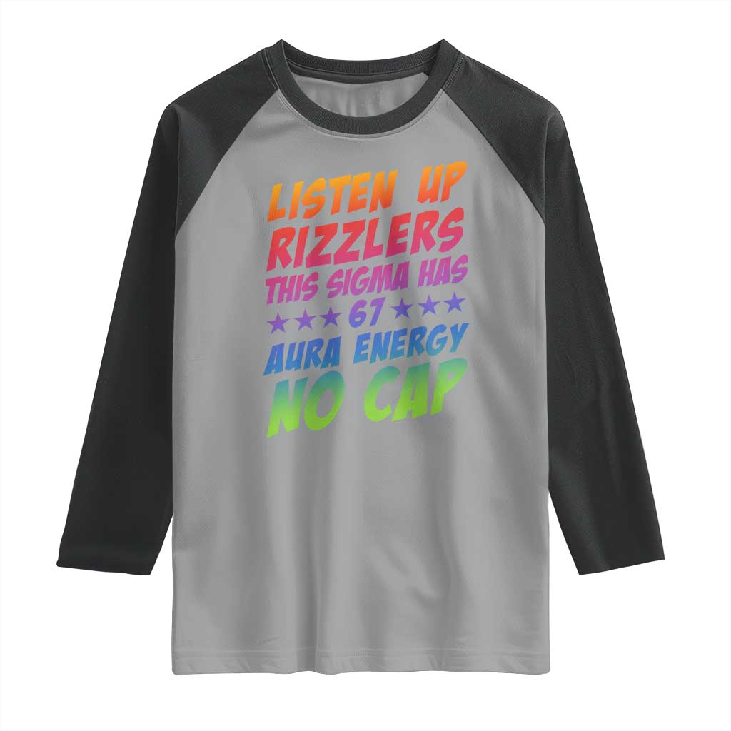 Funny Listen Up Rizzlers This Sigma Has 67 Aura Energy No Cap Raglan Shirt - Wonder Print Shop