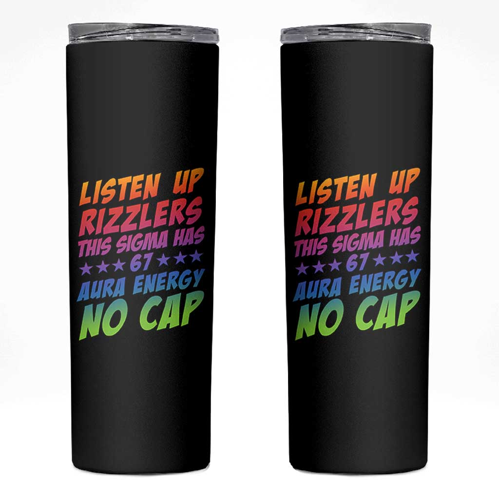 Funny Listen Up Rizzlers This Sigma Has 67 Aura Energy No Cap Skinny Tumbler - Wonder Print Shop