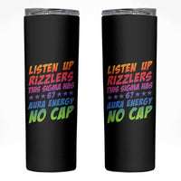 Funny Listen Up Rizzlers This Sigma Has 67 Aura Energy No Cap Skinny Tumbler - Wonder Print Shop