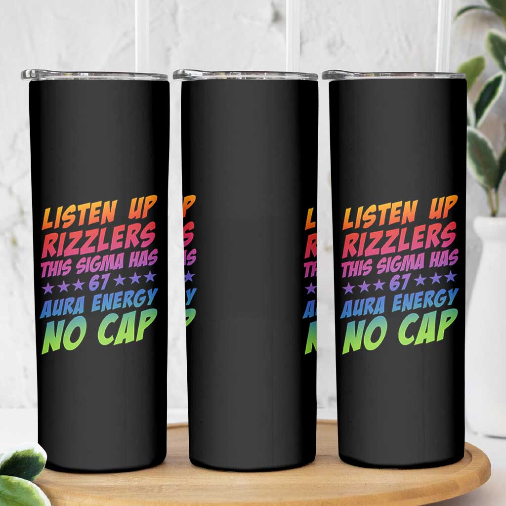 Funny Listen Up Rizzlers This Sigma Has 67 Aura Energy No Cap Skinny Tumbler - Wonder Print Shop
