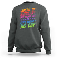 Funny Listen Up Rizzlers This Sigma Has 67 Aura Energy No Cap Sweatshirt - Wonder Print Shop