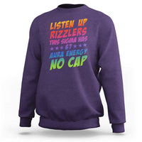 Funny Listen Up Rizzlers This Sigma Has 67 Aura Energy No Cap Sweatshirt - Wonder Print Shop