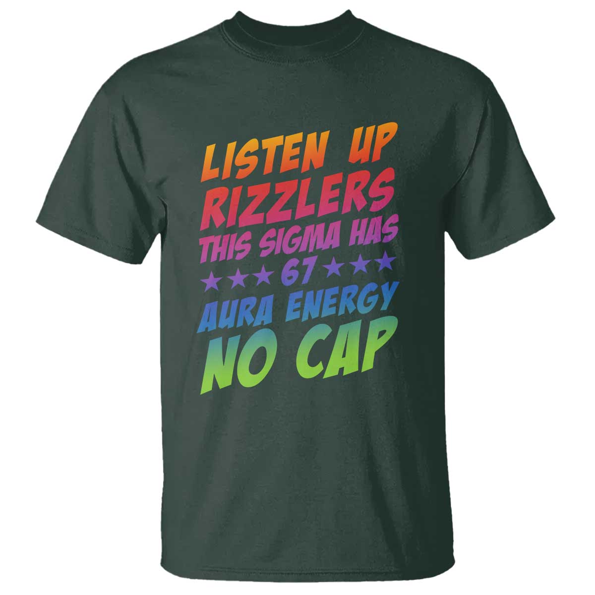 Funny Listen Up Rizzlers This Sigma Has 67 Aura Energy No Cap T Shirt - Wonder Print Shop
