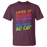Funny Listen Up Rizzlers This Sigma Has 67 Aura Energy No Cap T Shirt - Wonder Print Shop