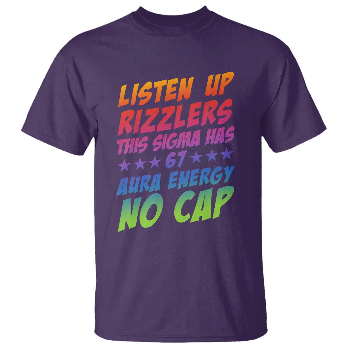 Funny Listen Up Rizzlers This Sigma Has 67 Aura Energy No Cap T Shirt - Wonder Print Shop