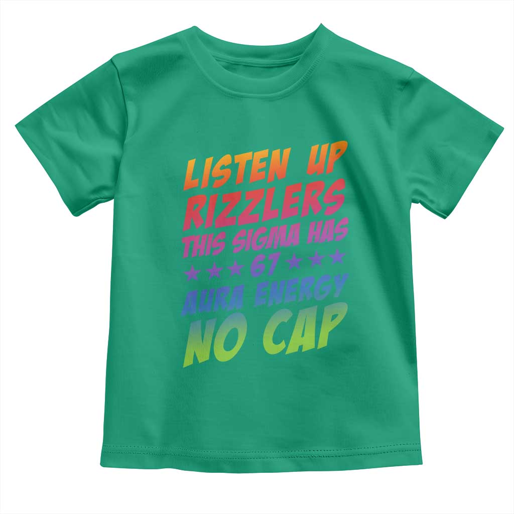 Funny Listen Up Rizzlers This Sigma Has 67 Aura Energy No Cap Toddler T Shirt - Wonder Print Shop
