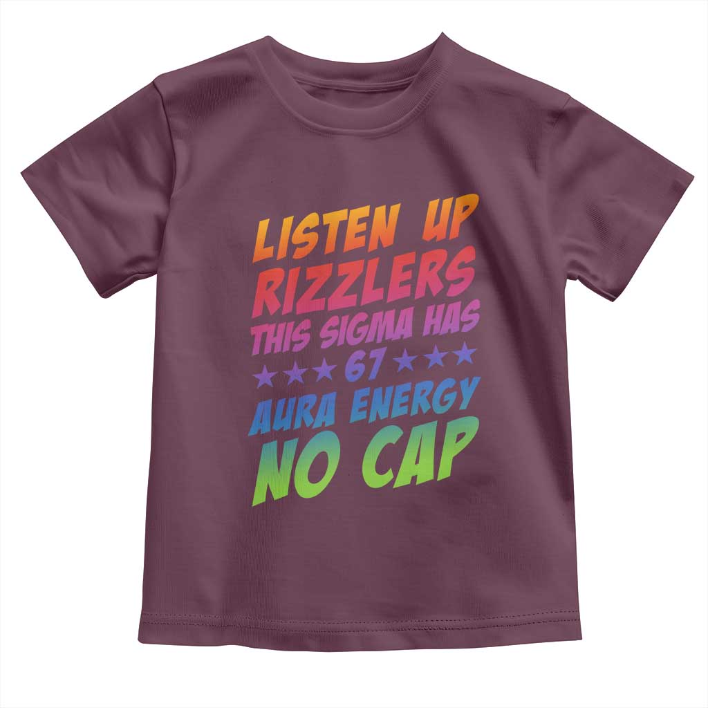 Funny Listen Up Rizzlers This Sigma Has 67 Aura Energy No Cap Toddler T Shirt - Wonder Print Shop