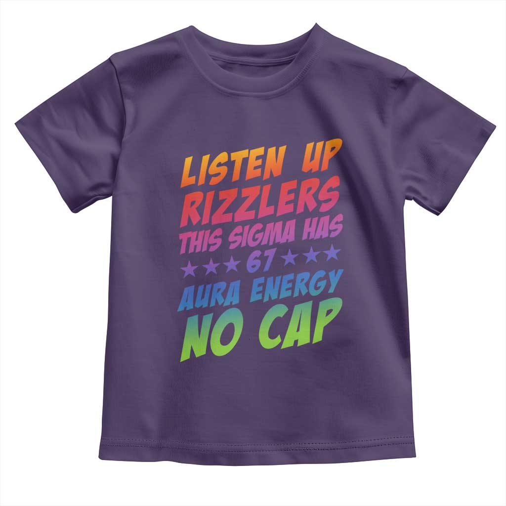 Funny Listen Up Rizzlers This Sigma Has 67 Aura Energy No Cap Toddler T Shirt - Wonder Print Shop