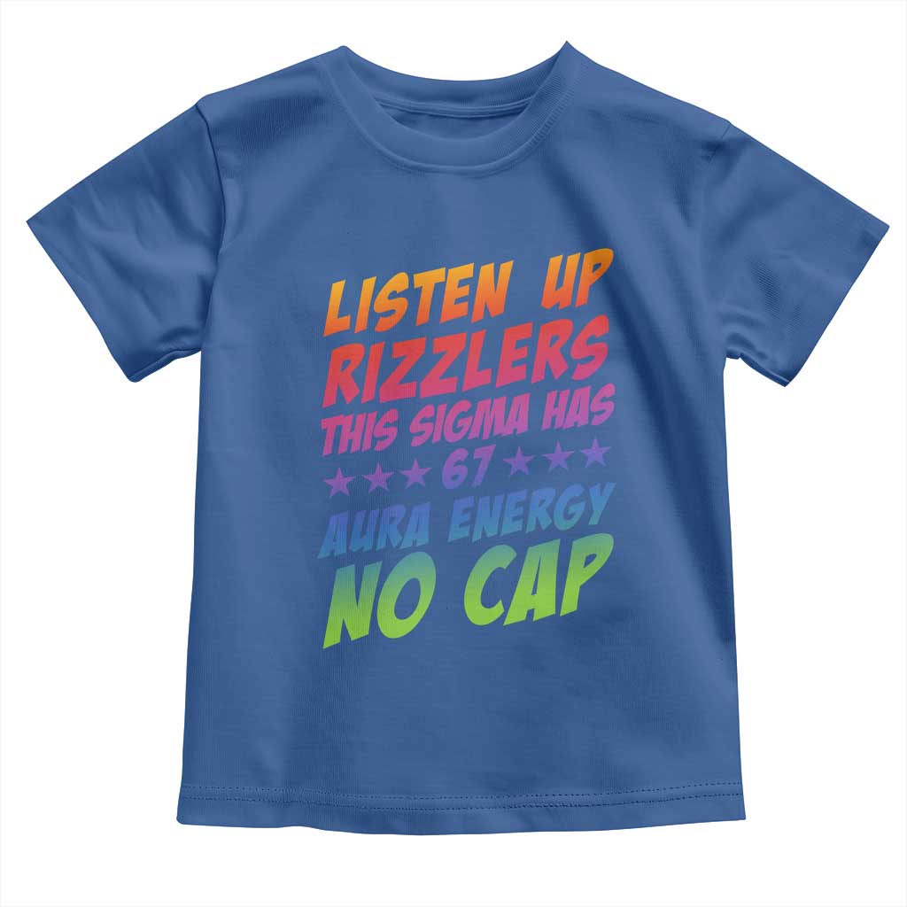 Funny Listen Up Rizzlers This Sigma Has 67 Aura Energy No Cap Toddler T Shirt - Wonder Print Shop
