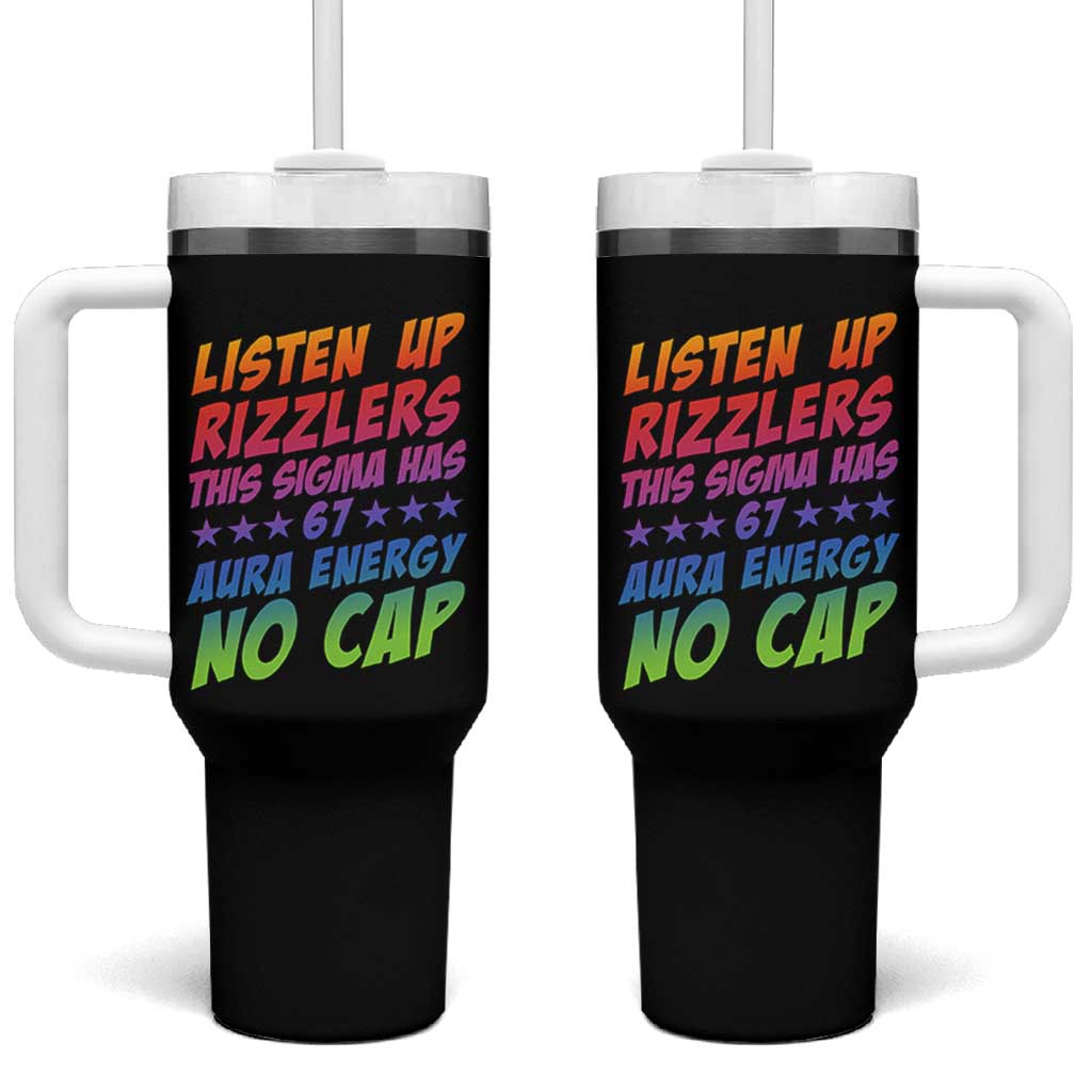 Funny Listen Up Rizzlers This Sigma Has 67 Aura Energy No Cap Tumbler With Handle - Wonder Print Shop