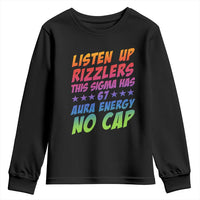 Funny Listen Up Rizzlers This Sigma Has 67 Aura Energy No Cap Youth Sweatshirt - Wonder Print Shop